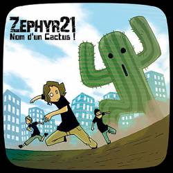 Zéphyr 21 : Nom d'un Cactus !